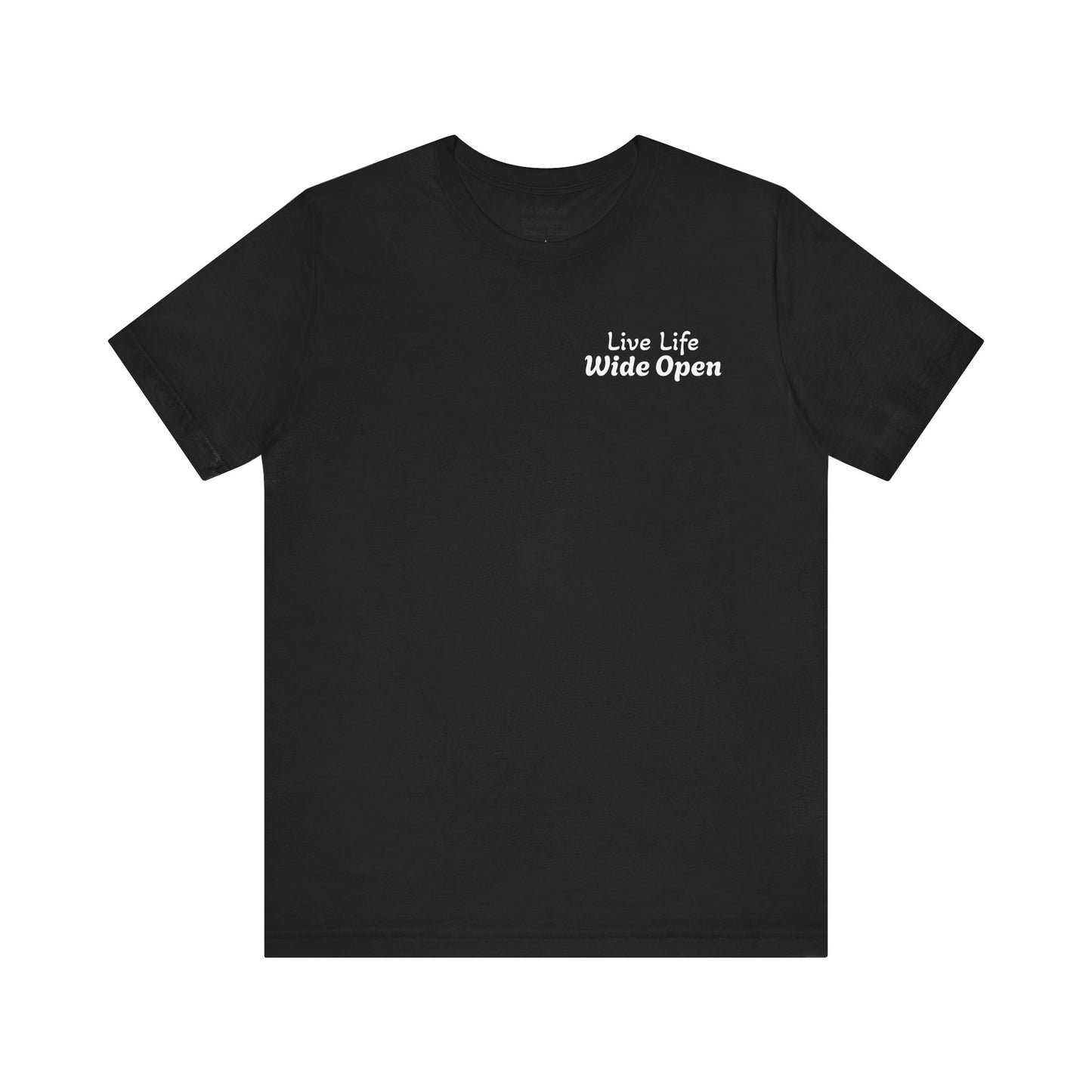 "Live Life Wide Open" Tee
