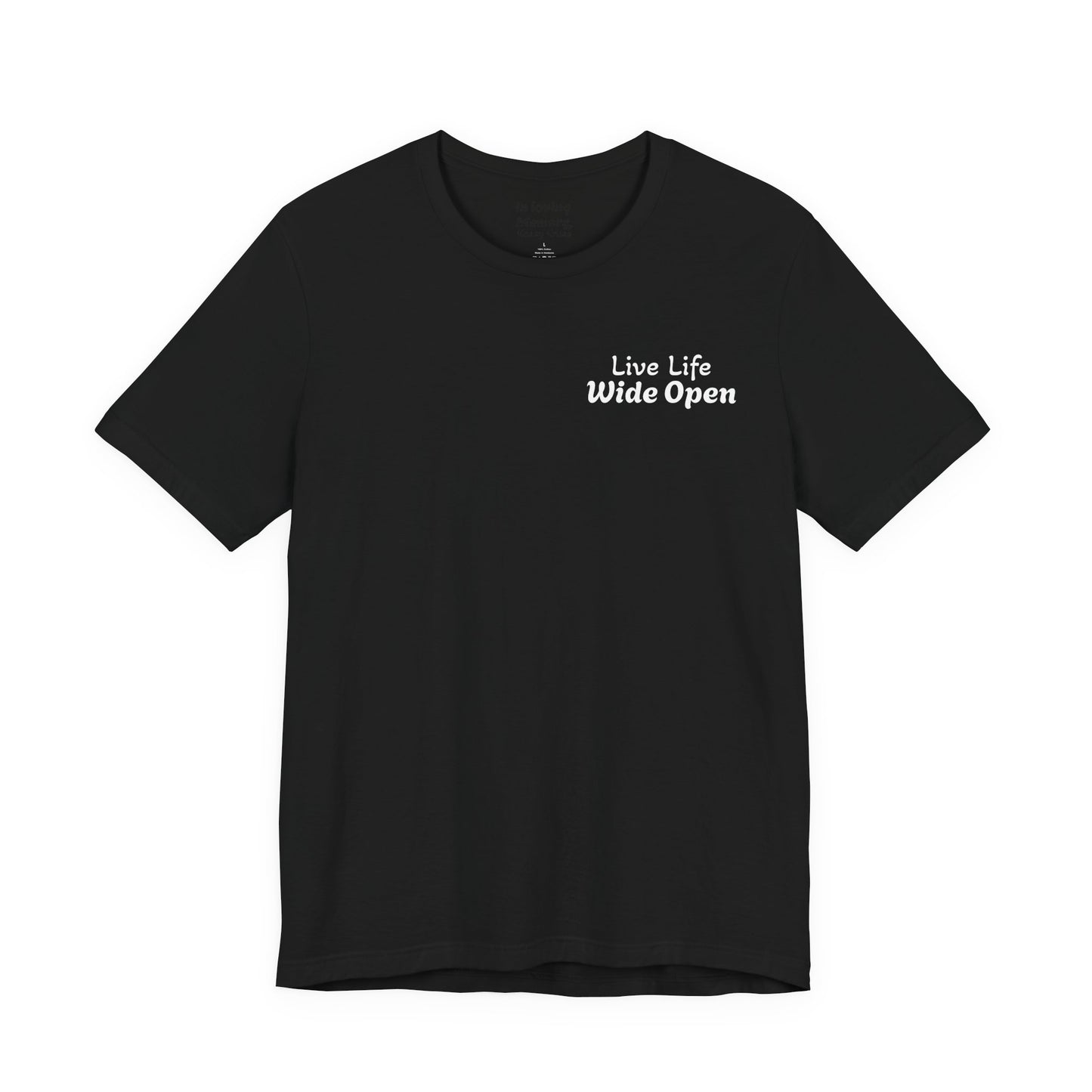 "Live Life Wide Open" Tee